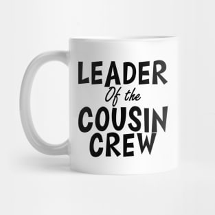 Leader of the cousin crew Mug